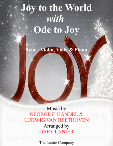 JOY TO THE WORLD with ODE TO JOY (Trio - Violin, Viola with Piano & Score/Parts) (arr. Gary Lanier)