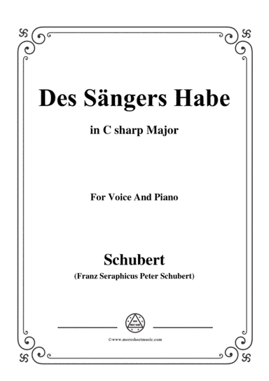 Schubert-Des Sängers Habe,in C sharp Major,for Voice&Piano (arr. MSM)