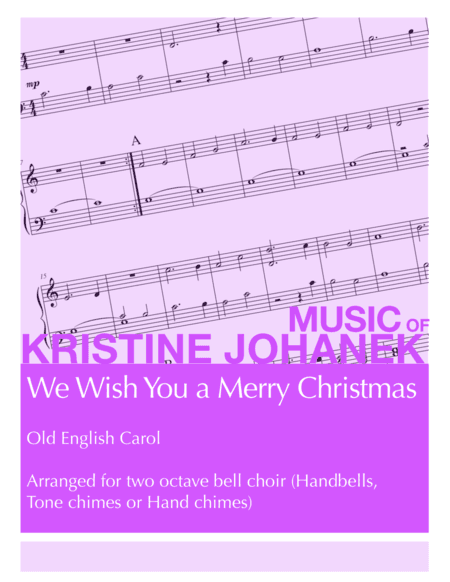 We Wish You a Merry Christmas (2 octave handbells, tone chimes or hand chimes) (arr. Kristine Johanek)