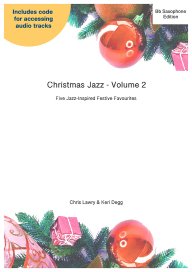 Christmas Jazz  Volume 2 - Bb saxophone; Five Christmas/Holiday pieces in Jazz Styles.