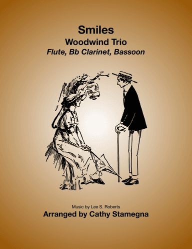 Smiles - Woodwind Trio (Flute, Bb Clarinet, Bassoon) (arr. Cathy Stamegna)