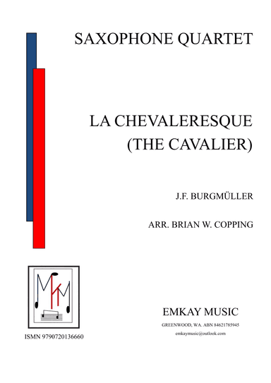 LA CHEVALERESQUE (THE CAVALIER) SAXOPHONE QUARTET (arr. BRIAN W. COPPING)