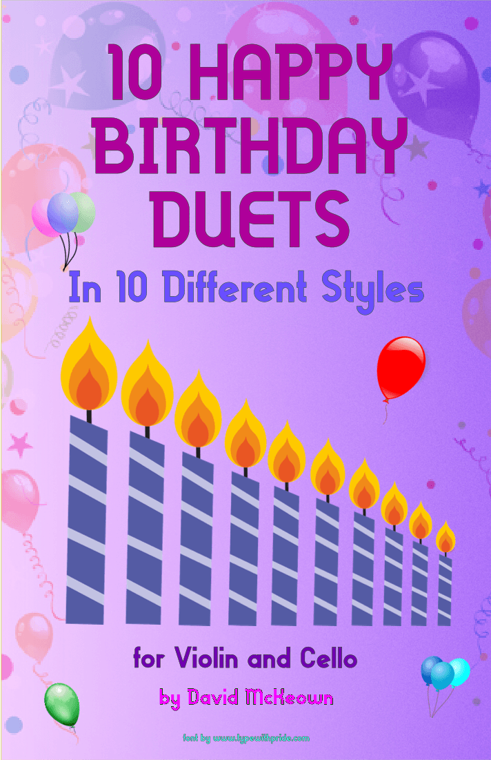 10 Happy Birthday Duets, (in 10 Different Styles), for Violin and Cello (arr. David McKeown)