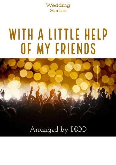 With A Little Help From My Friends (arr. Dico)