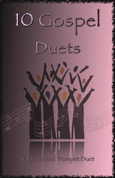 10 Gospel Duets for Clarinet and Trumpet (arr. David McKeown)