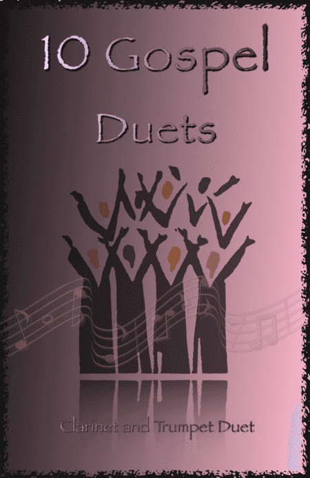 10 Gospel Duets for Clarinet and Trumpet (arr. David McKeown)