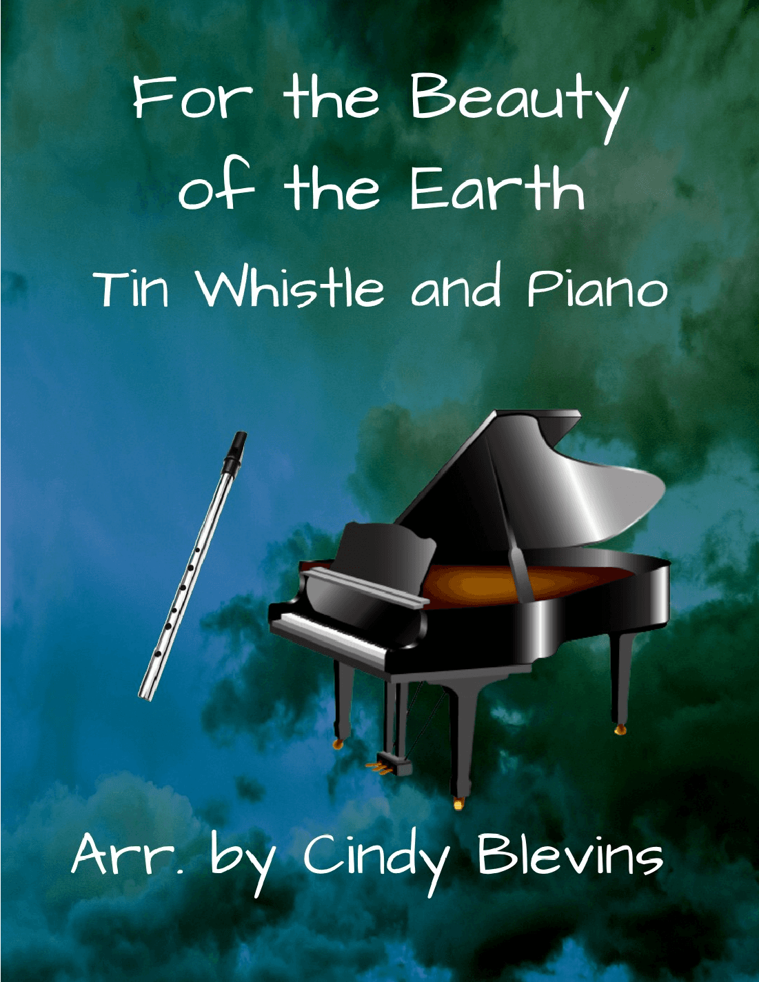 For the Beauty Of the Earth, Piano and Tin Whistle (D) (arr. Cindy Blevins)