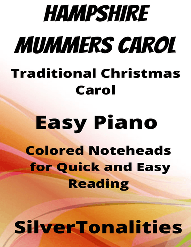 Hampshire Mummer's Carol Easy Piano Sheet Music with Colored Notation (arr. SilverTonalities)