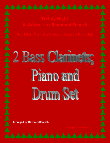 O Holy Night - 2 Bass Clarinets, Piano and Optional Drum Set - Intermediate Level (arr. Raymond Fenech)