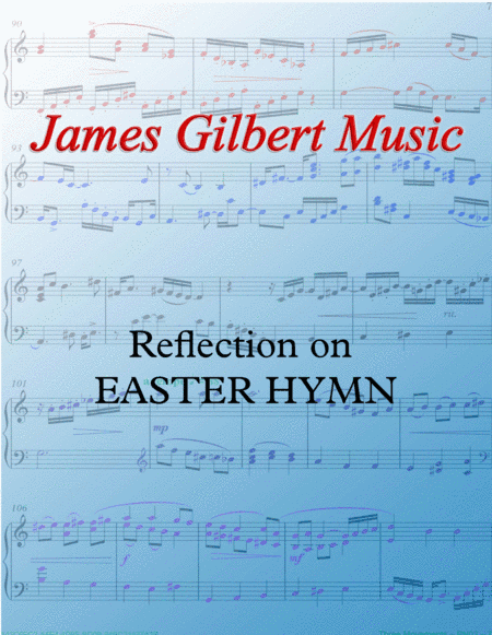 Reflection on EASTER HYMN (arr. James Gilbert)