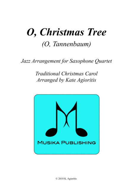 O Christmas Tree (O Tannenbaum) - Jazz Carol for Saxophone Quartet (arr. K. Agioritis)