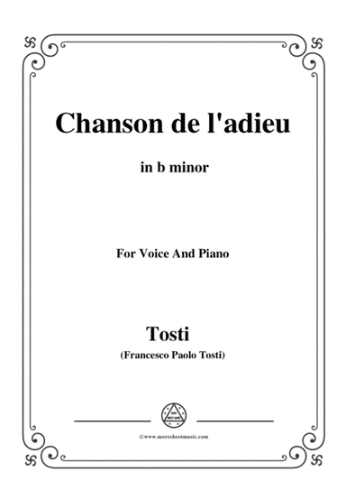 Tosti-Chanson de l'adieu in b minor,for voice and piano (arr. MSM)