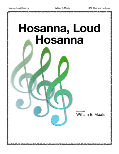 Hosanna, Loud Hosanna (arr. William E. Moats)