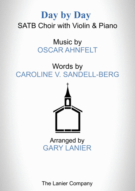 DAY BY DAY (SATB Choir with Violin & Piano - Score & Parts included) (arr. Gary Lanier)