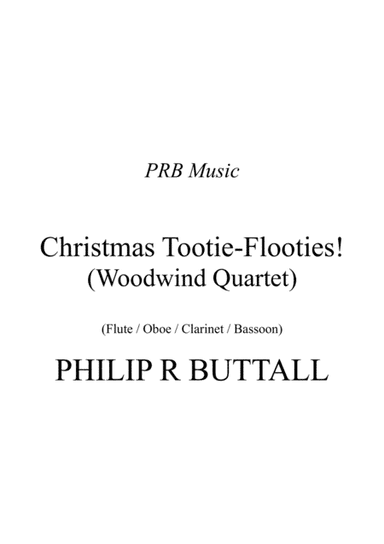 Christmas Tootie-Flooties (Woodwind Quartet) - Score (arr. Philip R Buttall)