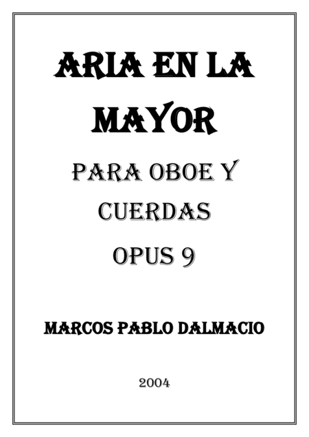 Aria en La mayor para Oboe y Cuerdas Opus 9 (Spanish Edition)