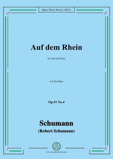 Schumann-Auf dem Rhein,Op.51 No.4,in E flat Major,for Voice and Piano (arr. Open Cloud)