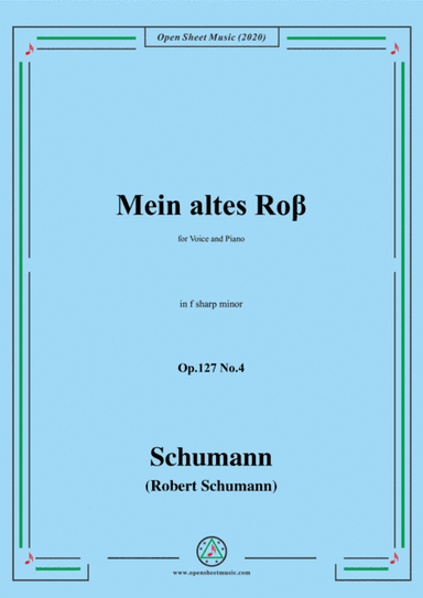 Schumann-Mein altes Ross Op.127 No.4,in f sharp minor (arr. MSM)