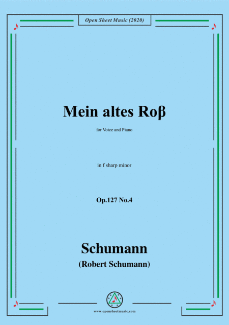 Schumann-Mein altes Ross Op.127 No.4,in f sharp minor (arr. MSM)