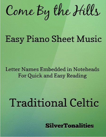 Come By the Hills Easy Piano Sheet Music (arr. SilverTonalities)