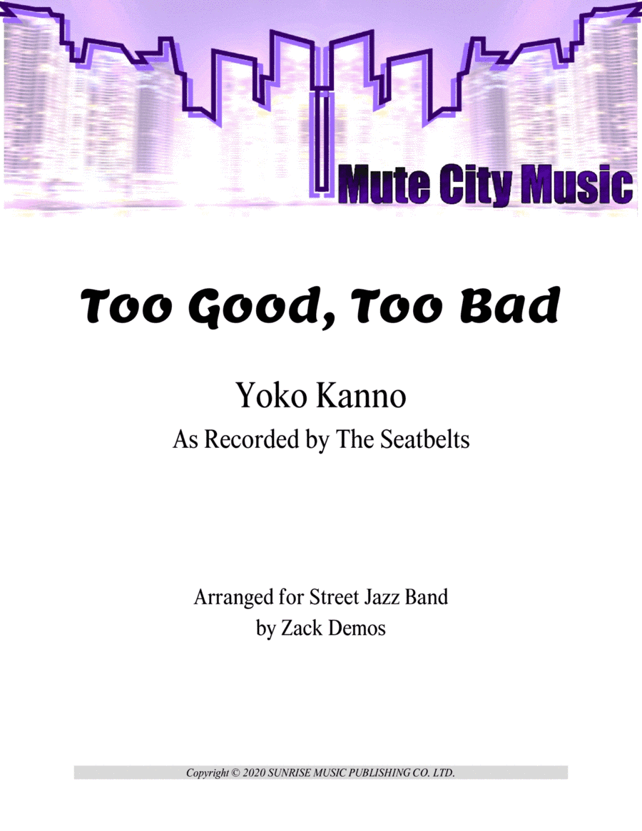 Too Good Too Bad (arr. Zack Demos)