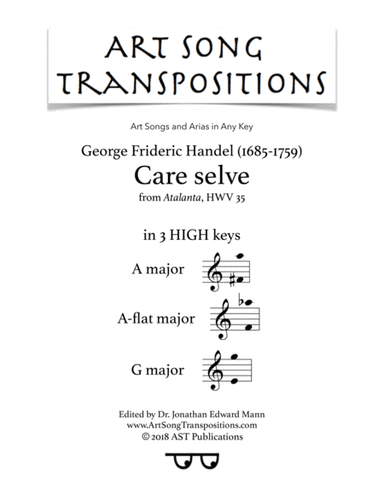 HANDEL: Care selve (in 3 high keys: A, A-flat, G major) (arr. ArtSongTranspositions.com)