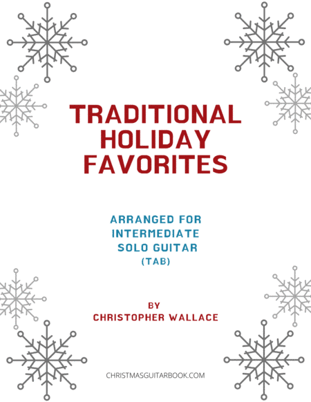 Traditional Holiday Favorites for Intermediate Solo Guitar (TAB) (arr. Christopher Wallace)