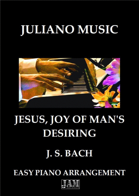 JESUS, JOY OF MAN'S DESIRING (EASY PIANO) - J. S. BACH (arr. Juliano Music)