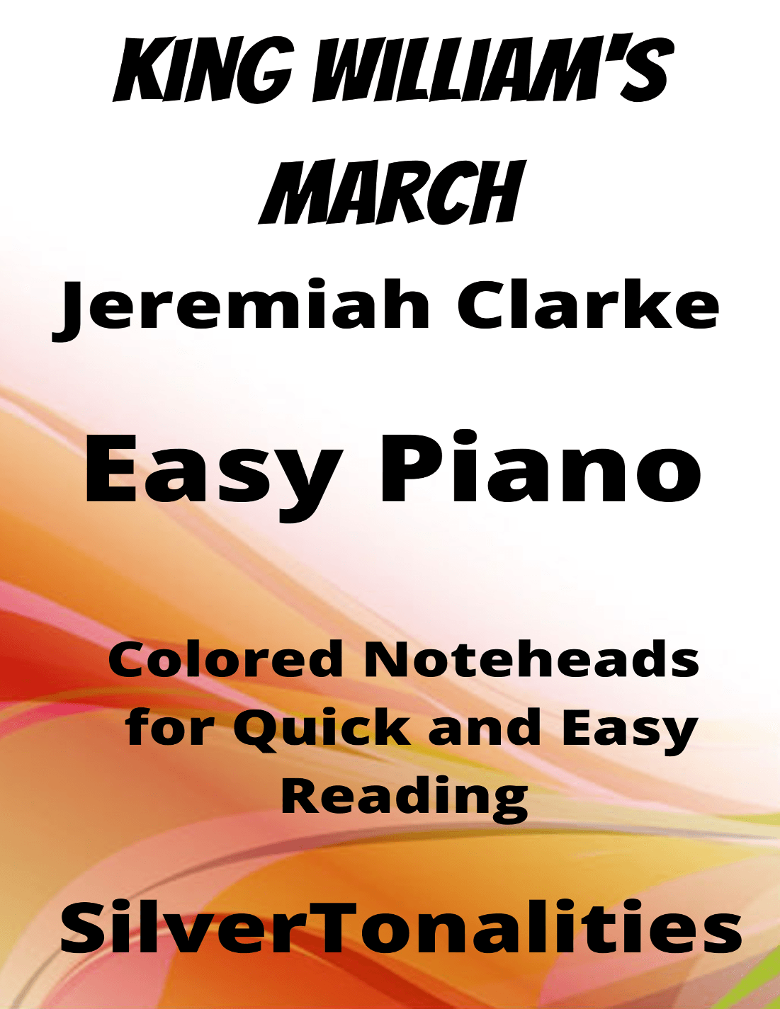 King William's March Easy Piano Sheet Music with Colored Notation (arr. SilverTonalities)