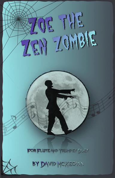Zoe the Zen Zombie, Spooky Halloween Duet for Flute and Trumpet