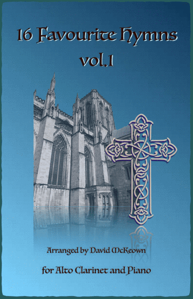 16 Favourite Hymns Vol.1 for Alto Clarinet and Piano (arr. David McKeown)