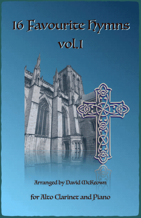 16 Favourite Hymns Vol.1 for Alto Clarinet and Piano (arr. David McKeown)
