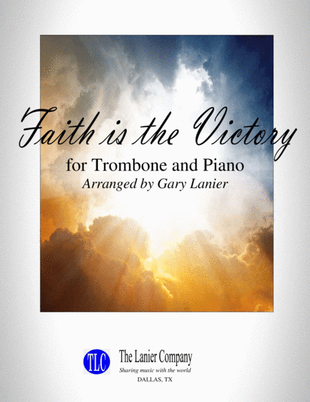 FAITH IS THE VICTORY (for Trombone and Piano with Score/Part) (arr. Gary Lanier)