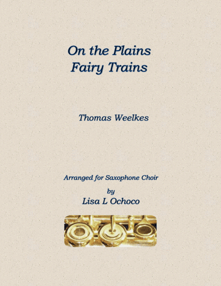On the Plains Fairy Trains for Saxophone Choir (arr. Lisa L Ochoco)