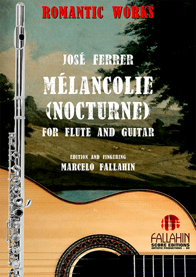 MÉLANCOLIE (NOCTURNE) OP.23 - JOSÉ FERRER - FOR FLUTE AND GUITAR (arr. Marcelo Fallahin)