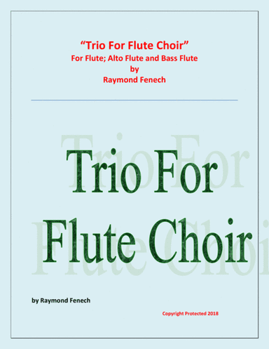 Trio for Flute Choir (Flute; Alto Flute and Bass Flute) - Easy/Beginner