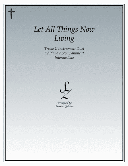 Let All Things Now Living (treble C instrument duet) (arr. Sandra Zylstra)