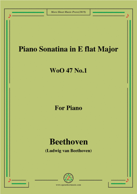 Beethoven-Piano Sonatina in E flat Major,WoO 47 No.1,for Piano (arr. MSM)