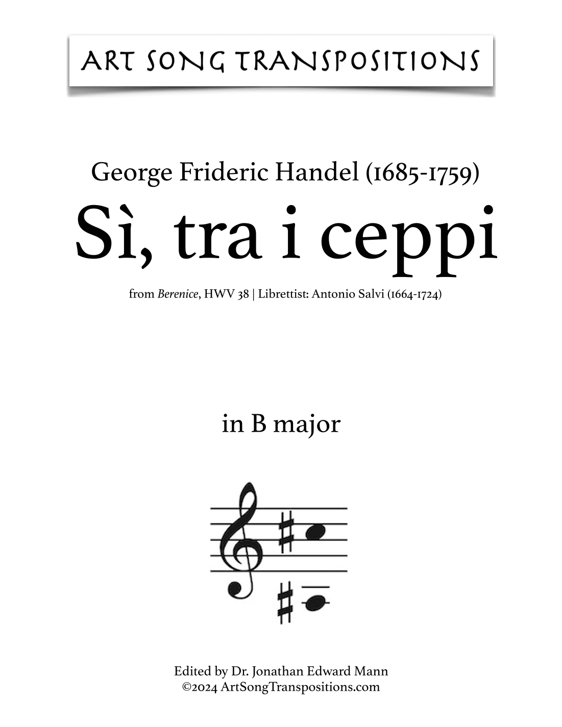 HANDEL: Sì, tra i ceppi (transposed to B major) (arr. ArtSongTranspositions.com)