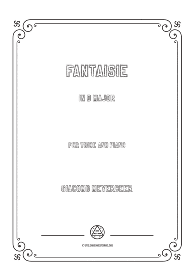 Meyerbeer-Fantaisie in D Major,for Voice and Piano (arr. MSM)