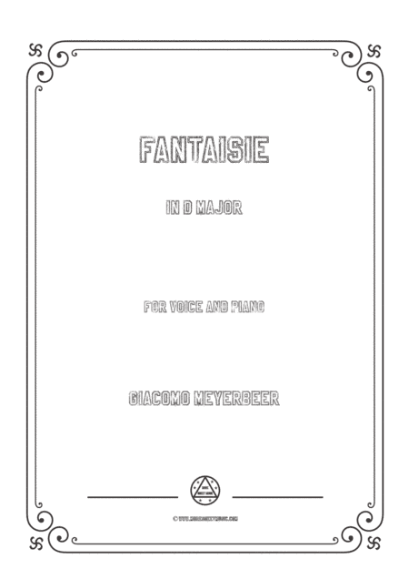 Meyerbeer-Fantaisie in D Major,for Voice and Piano (arr. MSM)