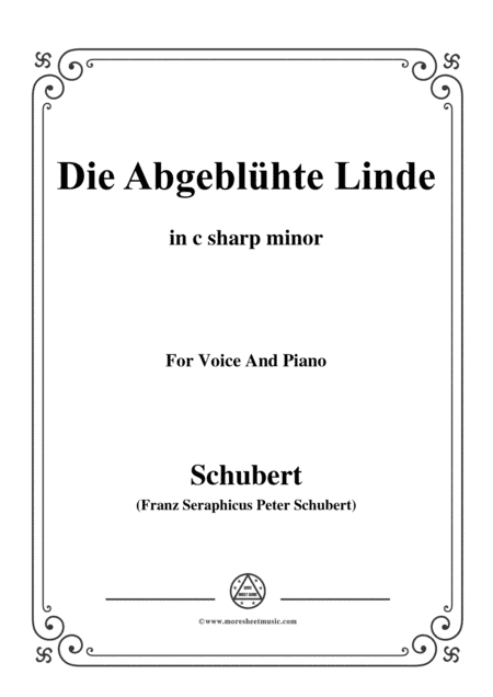 Schubert-Die Abgeblühte Linde(The Faded Linden Tree),Op.7 No.1,in c sharp minor,for Voice&Pno (arr. MSM)