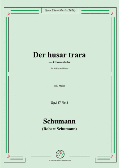 Schumann-Der husar trara Op.117 No.1,in D Major,for Voice and Piano (arr. MSM)