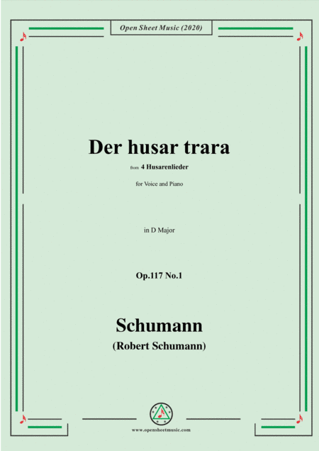Schumann-Der husar trara Op.117 No.1,in D Major,for Voice and Piano (arr. MSM)