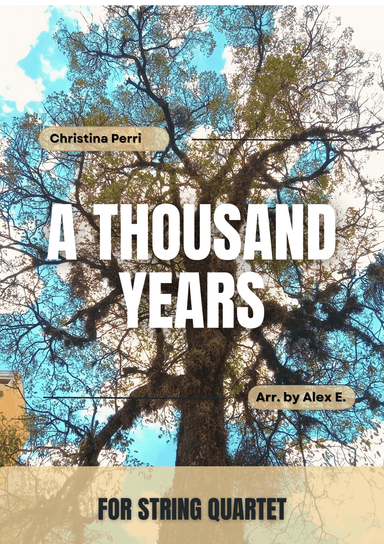 A Thousand Years (arr. Alex E.)