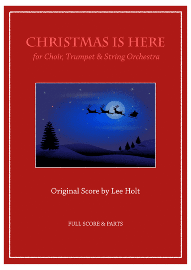 CHRISTMAS IS HERE for Chorus & Orchestra