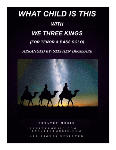 What Child Is This (with "We Three Kings") (Duet for Tenor and Bass Solo) (arr. Stephen DeCesare)