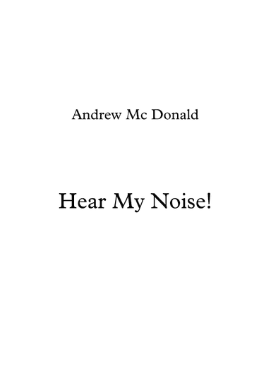 Hear My Noise!