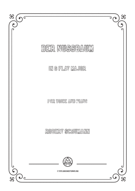 Schumann-Der Nussbaum in G flat Major,for Voice and Piano (arr. MSM)