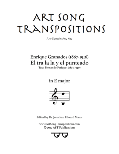 GRANADOS: El tra la la y el punteado (transposed to E major) (arr. ArtSongTranspositions.com)